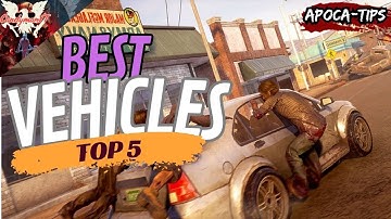 TOP FIVE BEST VEHICLES | State of Decay 2 (Juggernaut Edition) | Apoca-Tips