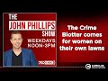 The Crime Blotter comes for women on their own lawns