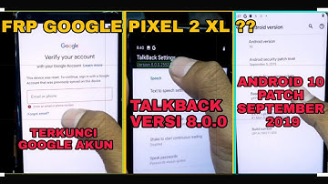 GOOGLE PIXEL 2 XL , REMOVE FRP android 10 ,TALKBACK 8.0.0 first the world ℹ️
