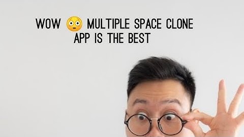 How to duplicate (clone) apps using a clone app called MULTISPACE