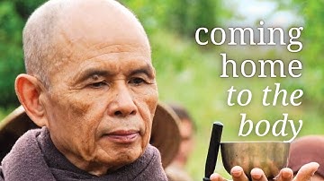 Immersive Meditation: Coming Home to the Body | With the words of Thich Nhat Hanh
