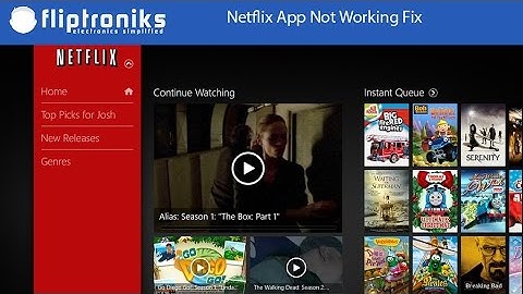 Netflix App Not Working Fix - Fliptroniks.com