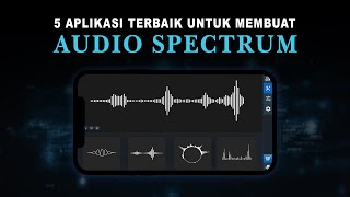 Cara Membuat Audio Spectrum Di Android - 5 Aplikasi Pembuat Audio Spectrum di Android screenshot 5