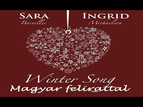 Download Sara Bareilles Ingrid Michaelson Winter Song Magyar Felirattal Youtube