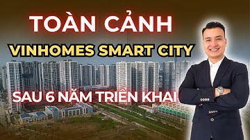 Toàn Cảnh Vinhomes Smart City Tây Mỗ Sau 6 Năm Triển Khai Bằng Flycam | NHÀ TỐT