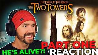 HE'S ALIVE!? | The Lord of The Rings The Two Towers (PART 1) First Time Watching | Reaction & Review