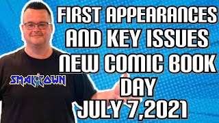 First Appearances & Key Issues | New Comic Book Day July 7, 2021 ?