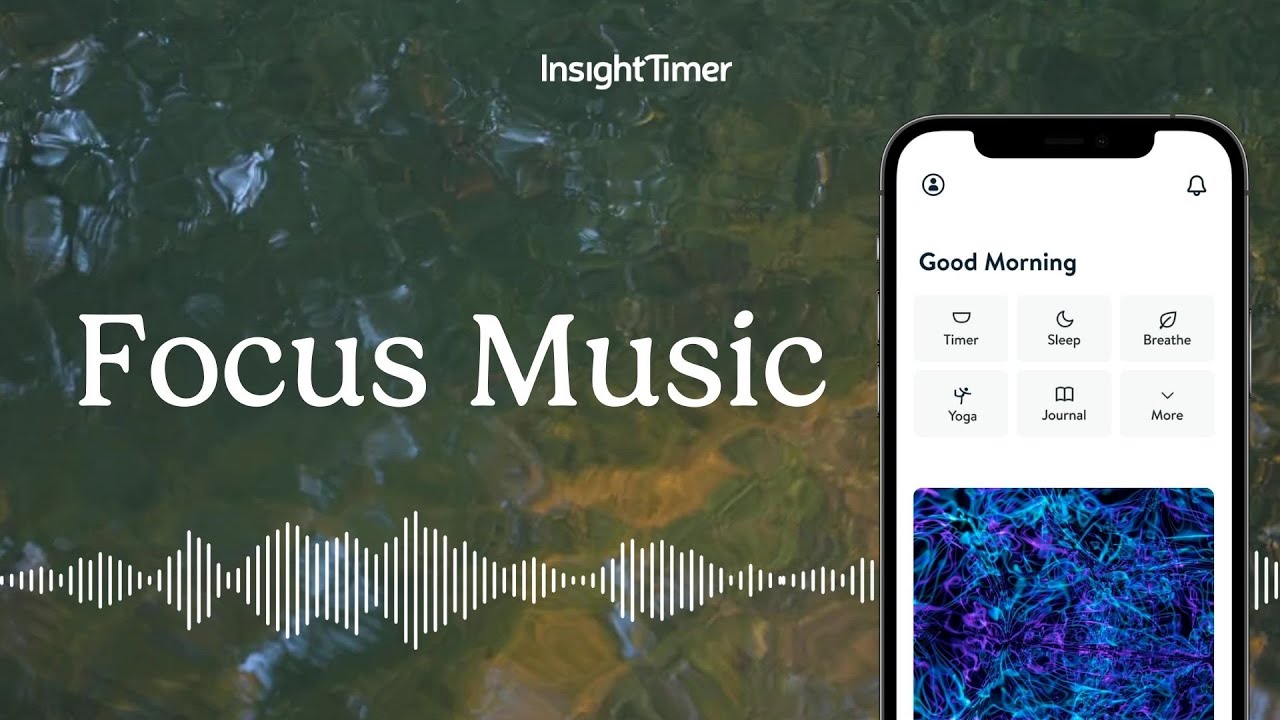 Sleep Music Insight Timer Insight Timer | 20-Minute Pure Focus Music for Enhanced Productivity ...