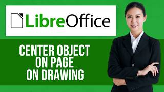 How To Center On Page In Libreoffice Draw Step By Step Libreoffice Tutorial