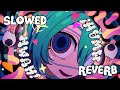モニタリング Monitoring Slowed Reverb モニタリング Monitoring Slowed Reverb