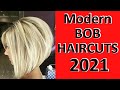 Modern BOB HAIRCUTS 2021 for WOMEN