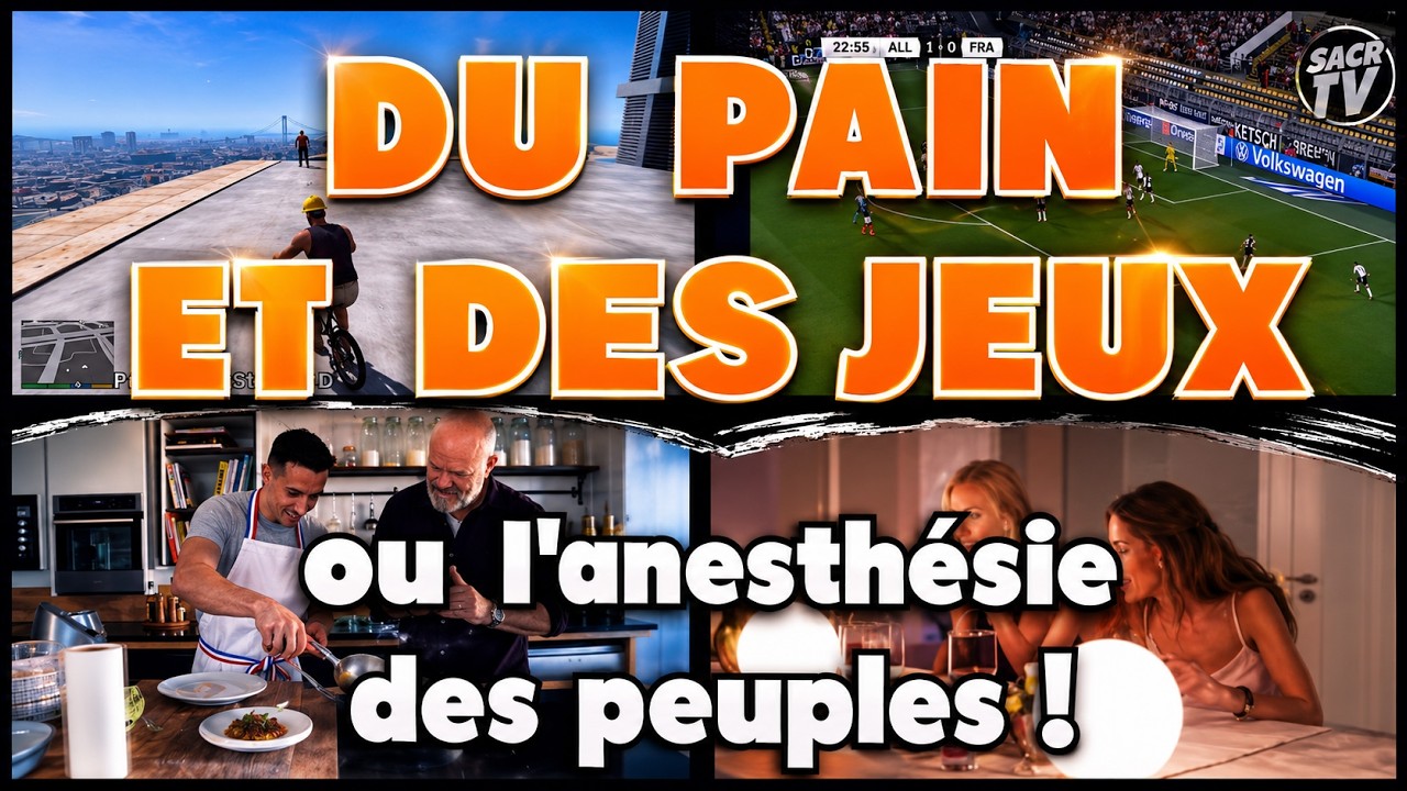 Du pain et des jeux ou l'anesthésie des peuples - YouTube