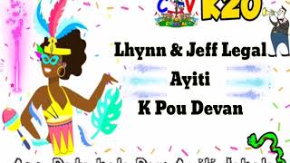 Lhynn & Jeff Legal - Ayiti K Pou Devan (Kanaval 2020)