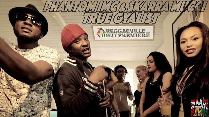 Phantom IMC & Skarra Mucci - True Gyalist [Officia...