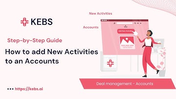 How to add New Activities to an Account in KEBS Deal Management- Step by Step guide | PSA Tool | Q2C