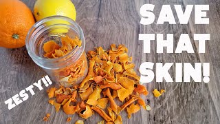 Save the Skin! Learn to Dehydrate Citrus Zest for longterm storage!