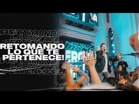 Retomando Lo Que Te Pertenece | Pastor Sergio De La Mora