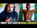 Robert Whittaker Breaks Down Israel Adesanya's Skills/Holes After UFC 236