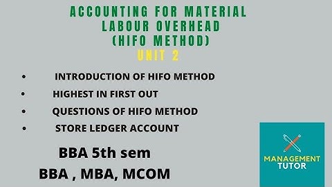 HIFO method in store ledger account | highest in first out bba 5th sem, mba, bcom management tutor