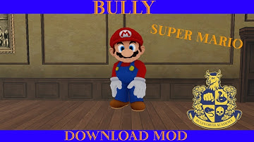 BULLY SE: Super Mario Mod (Official + Download)