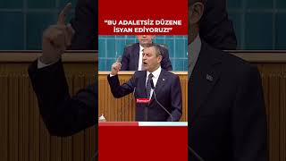 Chp Genel Başkanı Özgür Özel Bu Adaletsiz Düzene Isyan Ediyoruz 