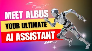 Meet Albus - Your Ultimate AI Assistant [FutureTech Chonicles]
