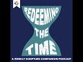 Redeeming the time  episode 13  judges 19  ruth  1 samuel