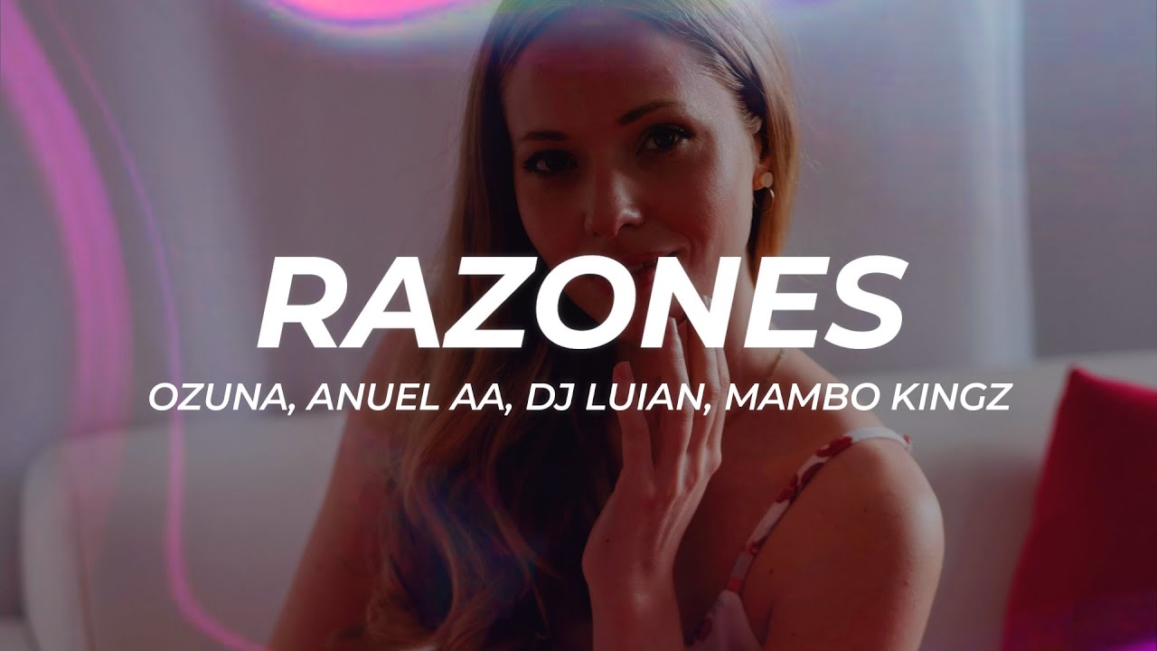 Ozuna, Anuel AA - Razones (Letra/Lyrics) - YouTube