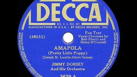 1941 HITS ARCHIVE: Amapola - Jimmy Dorsey (Bob Eberly & Helen O’Connell, vocal) (a #1 record)