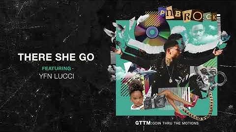 Thumbnail of PnB Rock - There She Go feat. YFN Lucci [Official Audio]