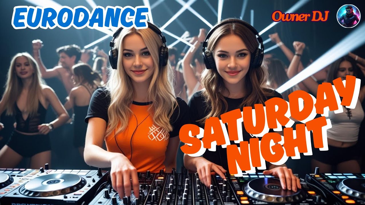 Owner DJ - Saturday Night ( Eurodance ) - #eurodance #90s #remix # ...