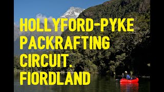 Hollyford-Pyke Packrafting Circuit. Fiordland