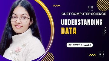 Understanding Data | CUET Computer Science