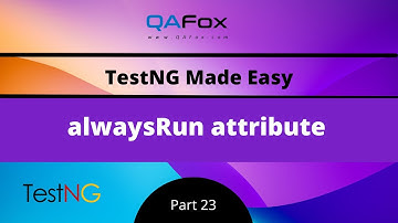 alwaysRun attribute (TestNG - Part 23)