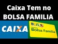 CAIXA TEM no BOLSA FAMÍLIA