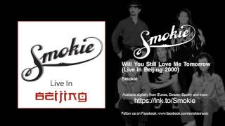 Smokie - Will You Still Love Me Tomorrow - Live in Beijing 2000