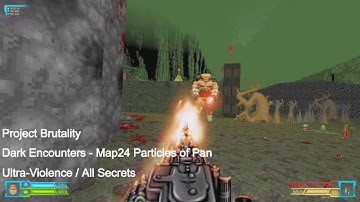 Project Brutality - Dark Encounters Map24 Particles of Pan (All Secrets)