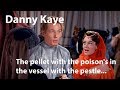 Danny kaye  the pellet with the poisons in the vessel with the pestle  the court jester 1955