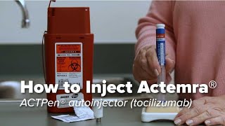 How to Inject Actemra ACTPen® autoinjector (tocilizumab)