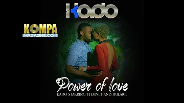KADO de TI LUNET - Power of Love! (AUDIO)
