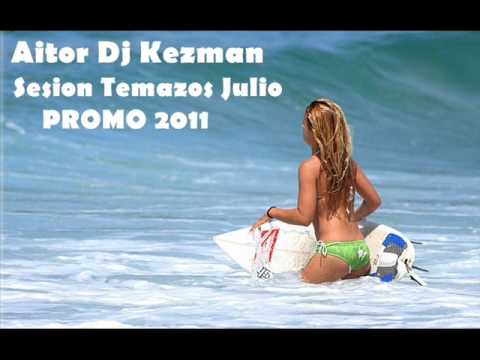 Aitor Dj Kezman - Sesion temazos Julio 2011 (PROMO)