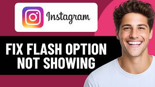 HOW TO FIX FLASH OPTION NOT SHOWING ON INSTAGRAM 2026! (EASY FIX)