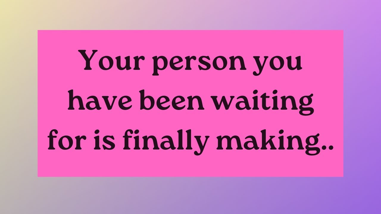 ⚱️Your person you have been waiting for is finally making..... smile 