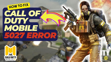 How To Fix Call Of Duty Mobile 5027 Error