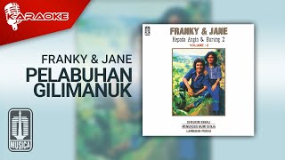 Franky & Jane - Pelabuhan Gilimanuk (Official Karaoke Video)