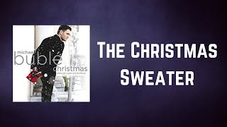 Michael Bublé - The Christmas Sweater (Lyrics)