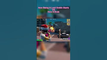 How Being a Loot Goblin Starts VS How It Ends #fortnite  #gaming #shorts
