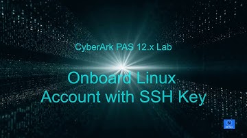 CyberArk PAS 12 0 Lab - 5.2 Onboarding Linux Accounts with SSH Key