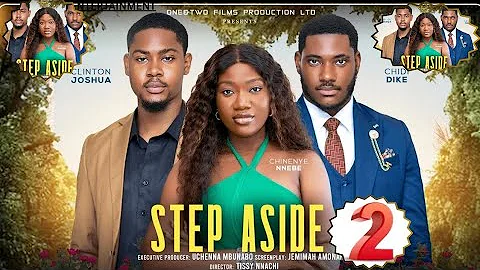 STEP ASIDE 2- CHINENYE NNEBE, CLINTON JOSHUA, CHIDI DIKE, LATEST NOLLYWOOD MOVIE #2025 #movie 