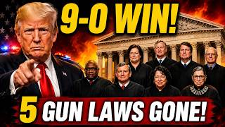 BREAKING: Supreme Court 9-0 Ruling Just WIPED OUT 5 Major Gun Laws — Every American Affected NOW